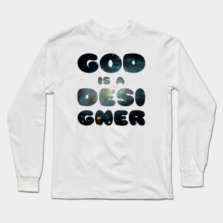 GOD IS A DESIGNER Long Sleeve T-Shirt